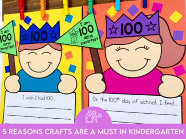 5 Reasons Crafts Are a MUST in Kindergarten