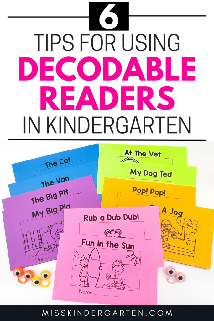 6 Tips for Using Decodable Readers in Kindergarten